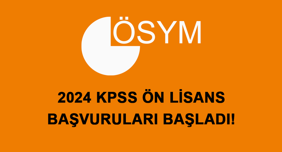 2024 KPSS Ön Lisans Başvuruları Başladı!