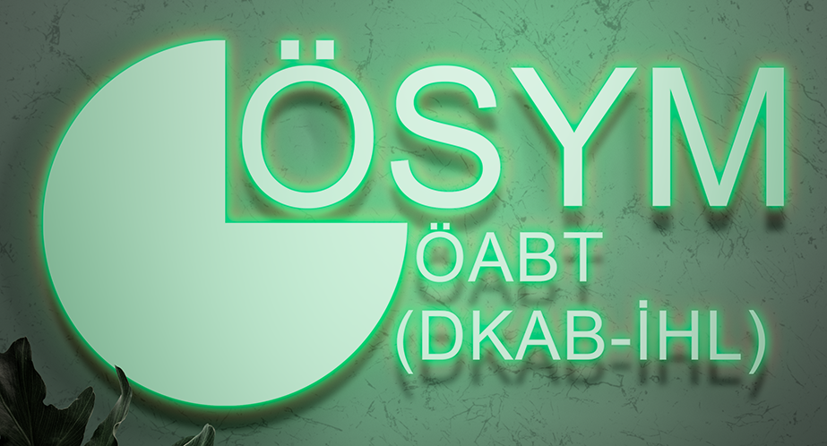 ÖABT (DKAB-İHL) Sınavında Başarı İçin Kaç Net Gerekir?