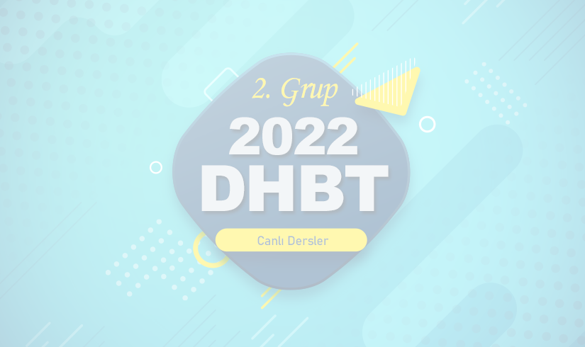 2022 DHBT Online (Canlı) Kurs (Tüm Mezuniyetler) - 2. Grup