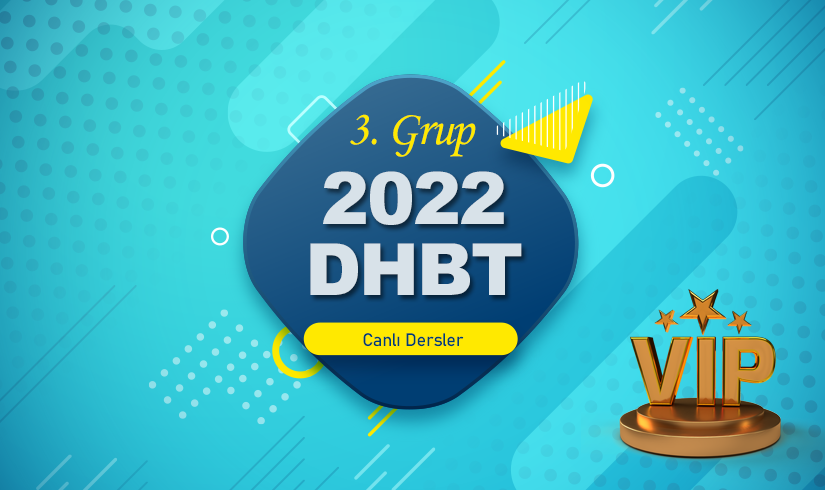 VIP 3. Grup 2022 DHBT Online (Canlı) Kurs